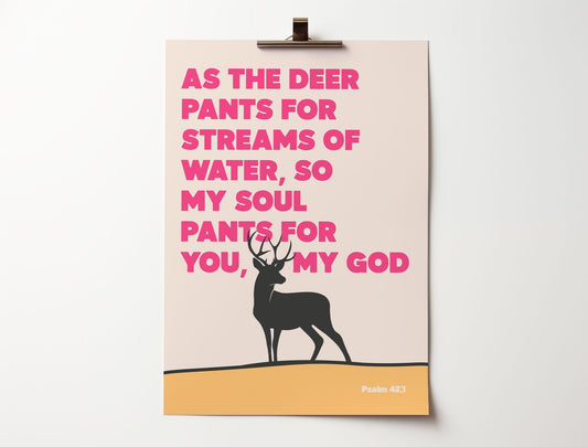 As the deer pants for streams of water. Psalm 42 verse 1 wall art - The Christian Poster Company