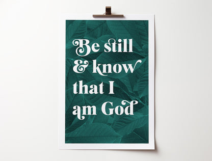 Be Still and Know that I am God botanical poster. Psalm 46 verse 10. - The Christian Poster Company
