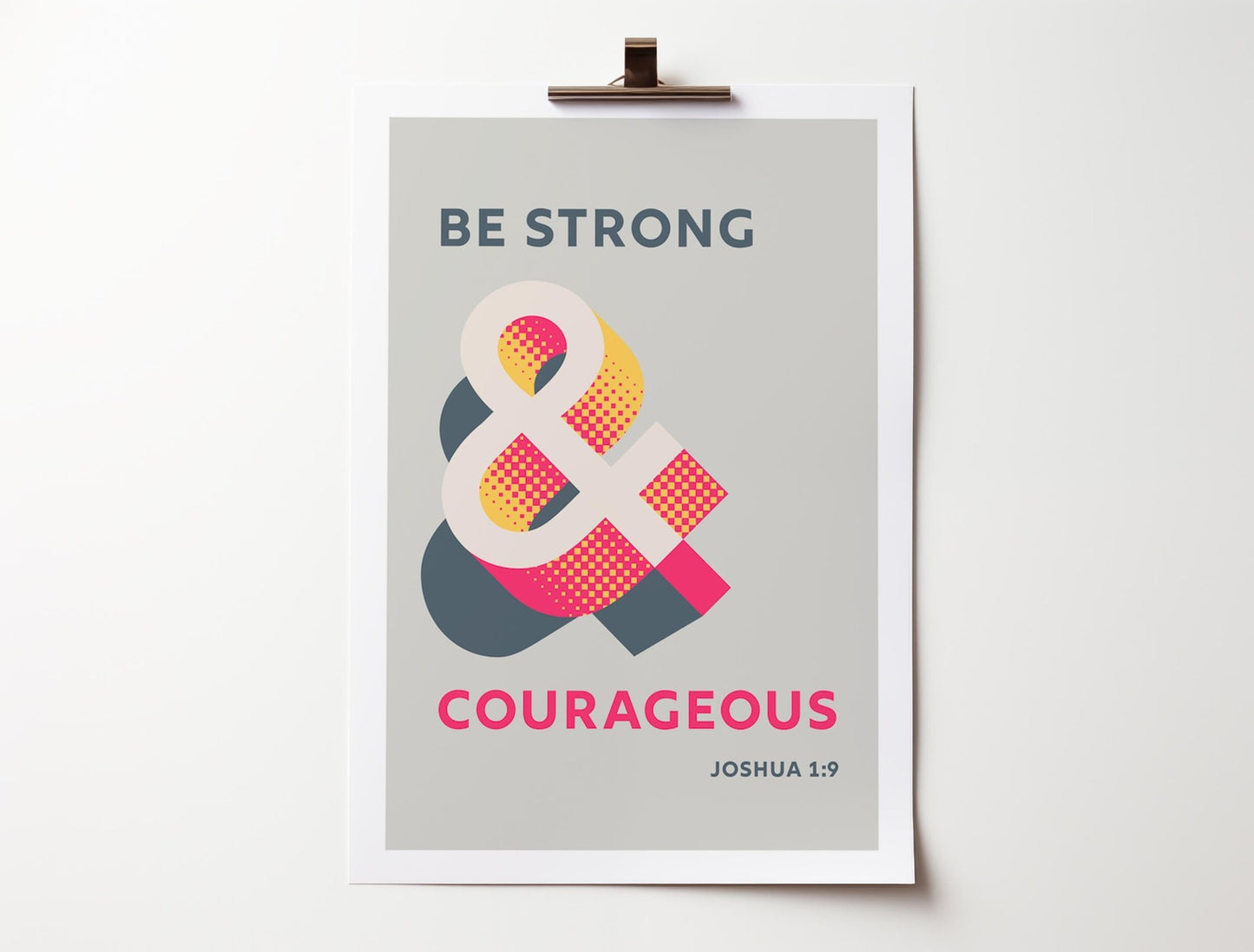 Be strong and courageous. Joshua 1 verse 9 poster. Christian wall art. - The Christian Poster Company