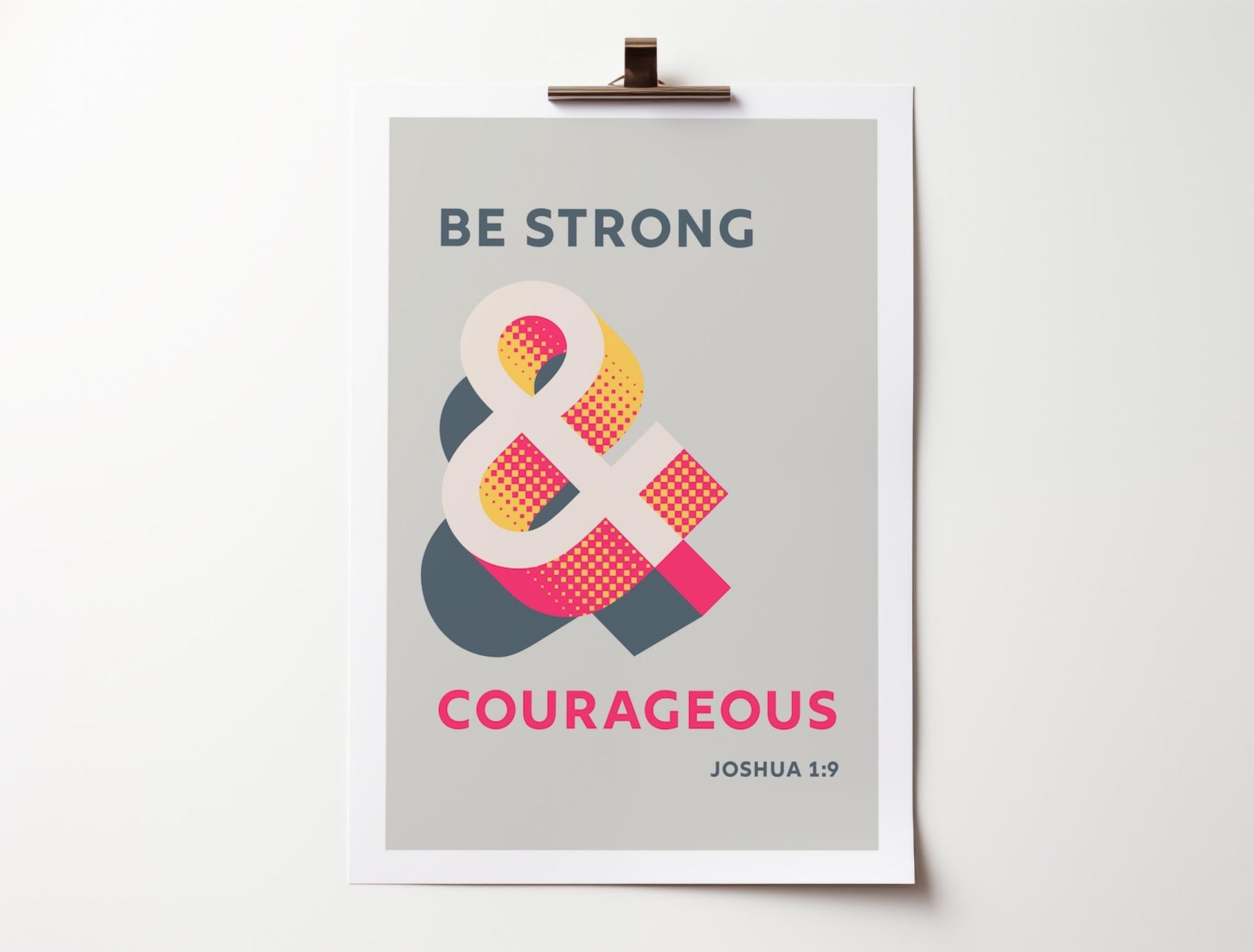 Be strong and courageous. Joshua 1 verse 9 poster. Christian wall art. - The Christian Poster Company