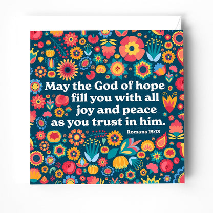Bible verse greeting card. Romans 15 v 13. May the God of all hope with you with joy and peace. - The Christian Poster Company