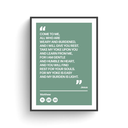 Come to me all who are weary and burdened and I will give you rest, poster, Matthew 11 verses 28 to 30 Christian wall art, bible print - The Christian Poster Company