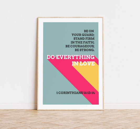 Do everything in love 1 Corinthians 16 13 - 14 poster - The Christian Poster Company
