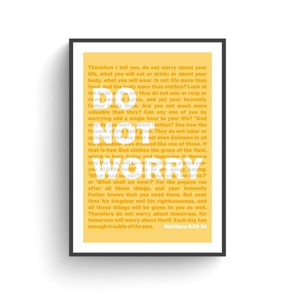 Do Not Worry. Matthew chapter 6 Christian poster. Wall art - The Christian Poster Company