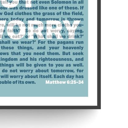 Do Not Worry. Matthew chapter 6 Christian poster. Wall art - The Christian Poster Company