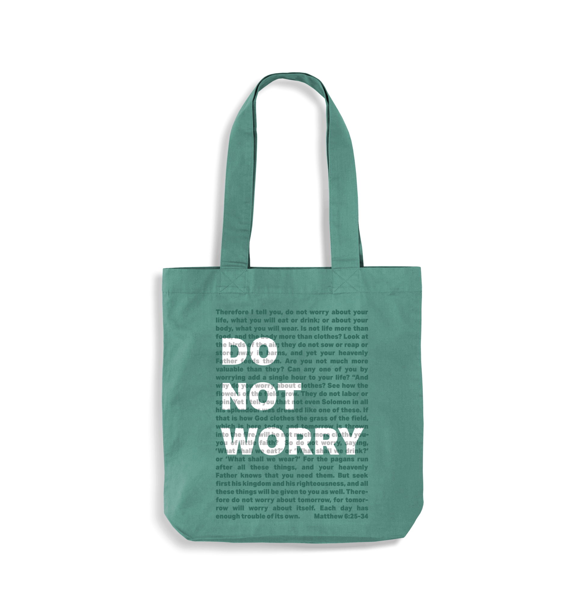 Do not worry. Organic cotton tote bag. Green. Matthew 6 - The Christian Poster Company