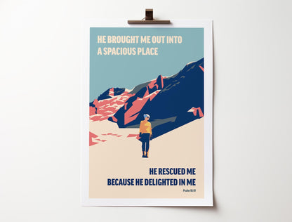 He brought me out in to a spacious place, Psalm 18 verse 19 Christian bible wall art, physical print - The Christian Poster Company