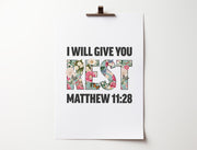 Poster featuring the text 'I WILL GIVE YOU REST' in floral letters and 'MATTHEW 11:28' below, minimalist design.