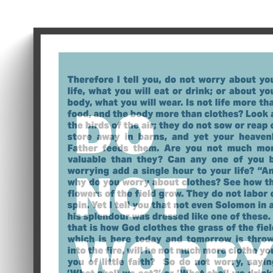 Do Not Worry. Matthew chapter 6 Christian poster. Wall art