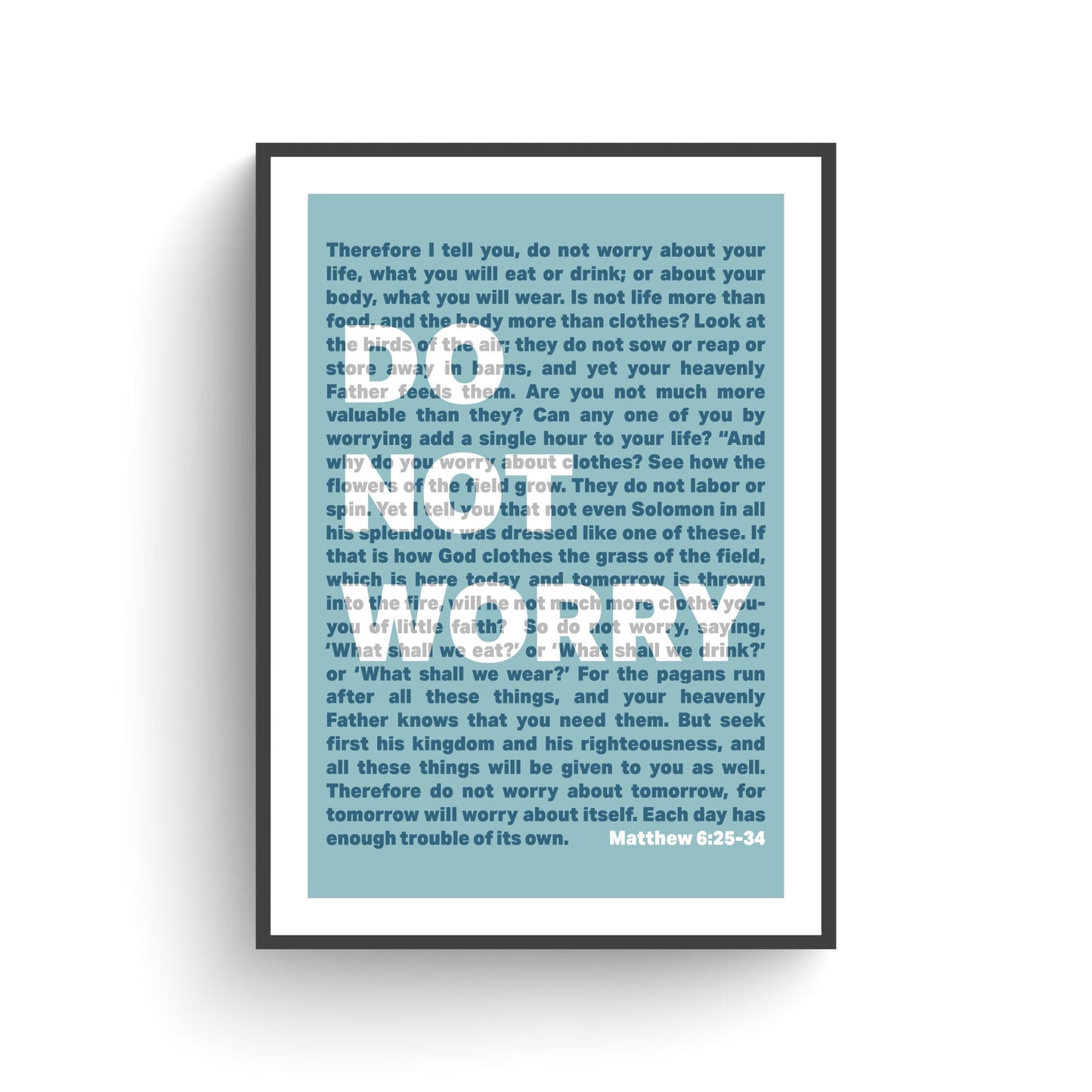 Do Not Worry. Matthew chapter 6 Christian poster. Wall art