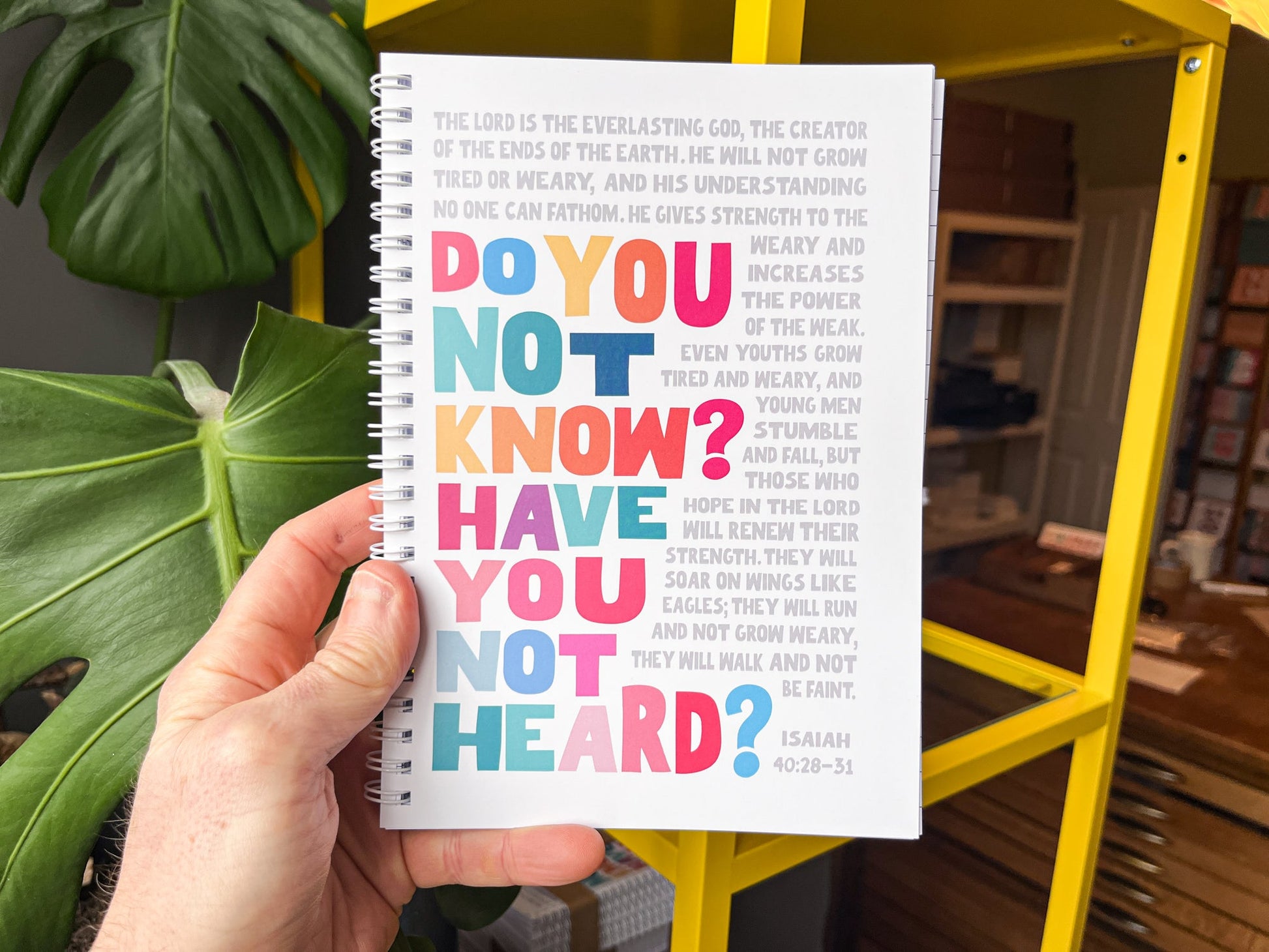 Isaiah 40 spiral bound notebook. Do you not know? Have you not heard? - The Christian Poster Company