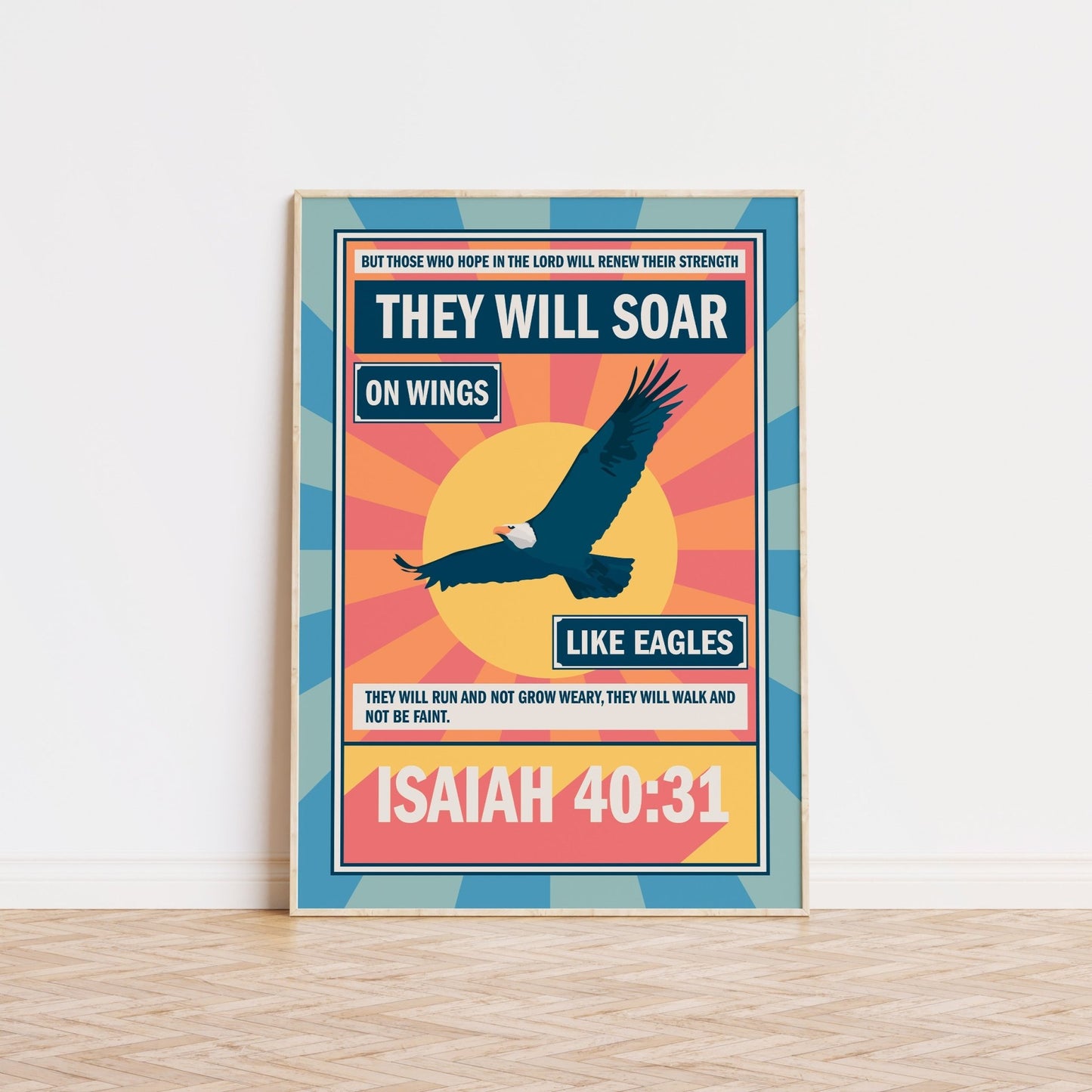 Isaiah 40 verse 31 poster. They will soar on wings like eagles. - The Christian Poster Company