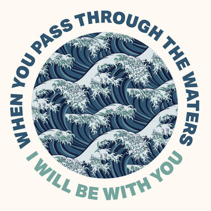 Isaiah 43 v 2 poster, When you pass through the waters, Christian wall decor, bible verse print, christian gift - The Christian Poster Company