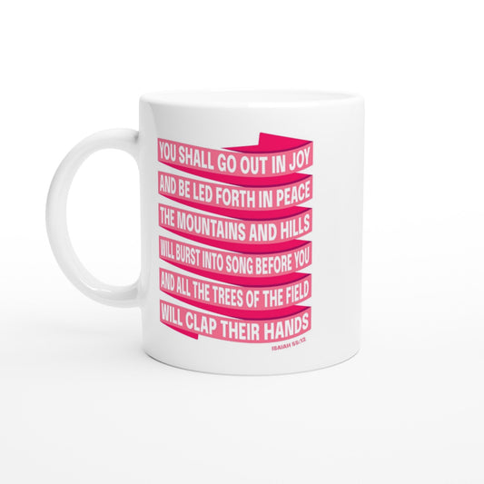 Isaiah 55 mug. You shall go out in joy. - The Christian Poster Company