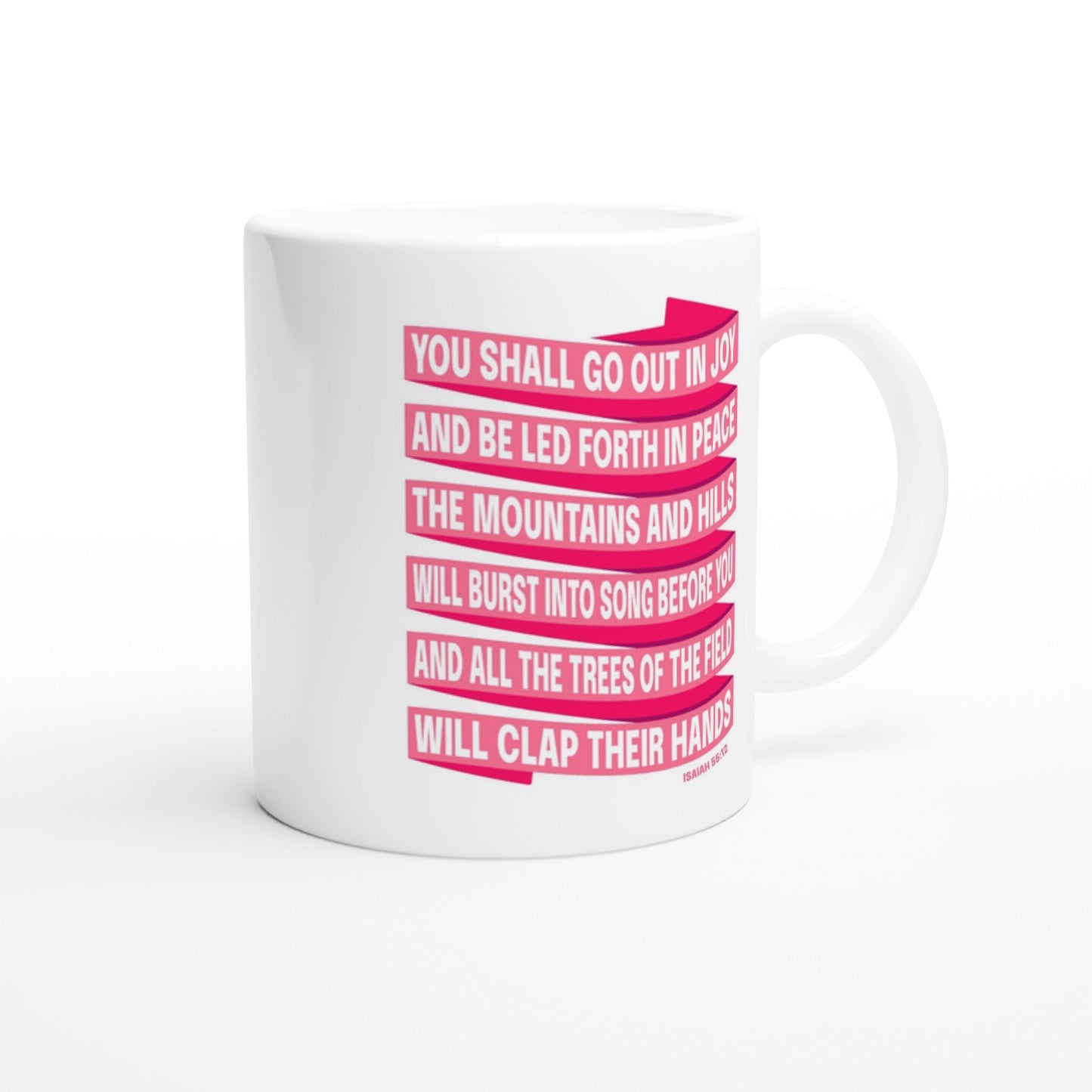 Isaiah 55 mug. You shall go out in joy. - The Christian Poster Company