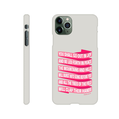 Isaiah 55 phone case. You will go out in joy and be led forth in peace. - The Christian Poster Company
