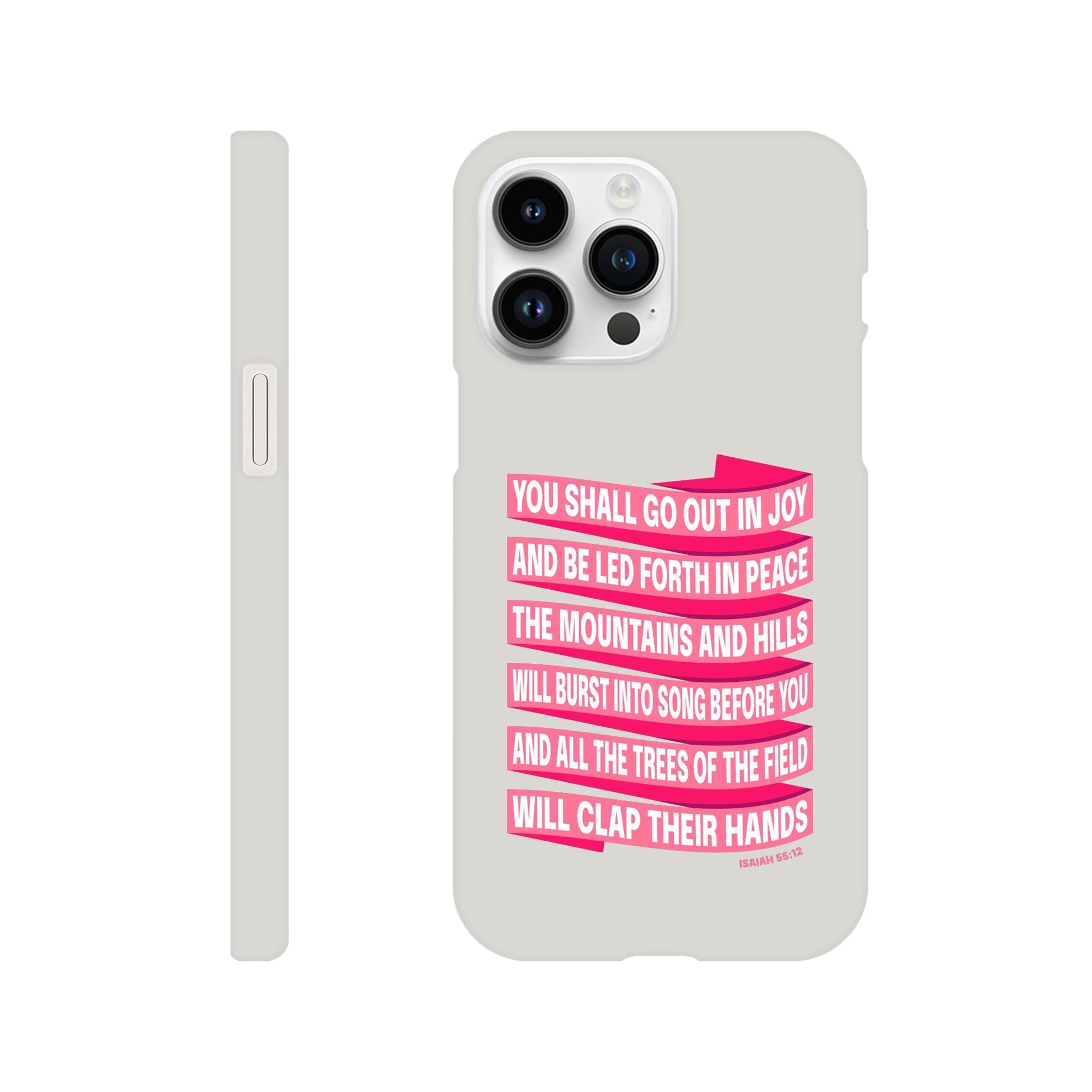 Isaiah 55 phone case. You will go out in joy and be led forth in peace. - The Christian Poster Company