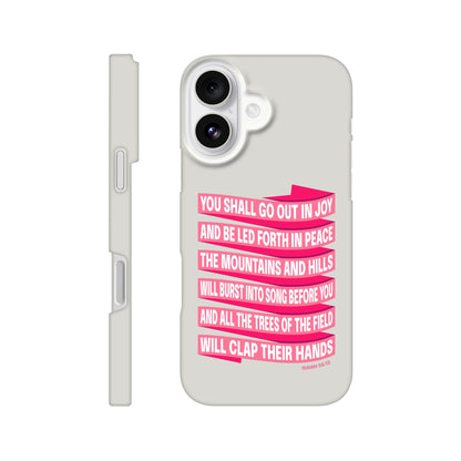 Isaiah 55 phone case. You will go out in joy and be led forth in peace. - The Christian Poster Company