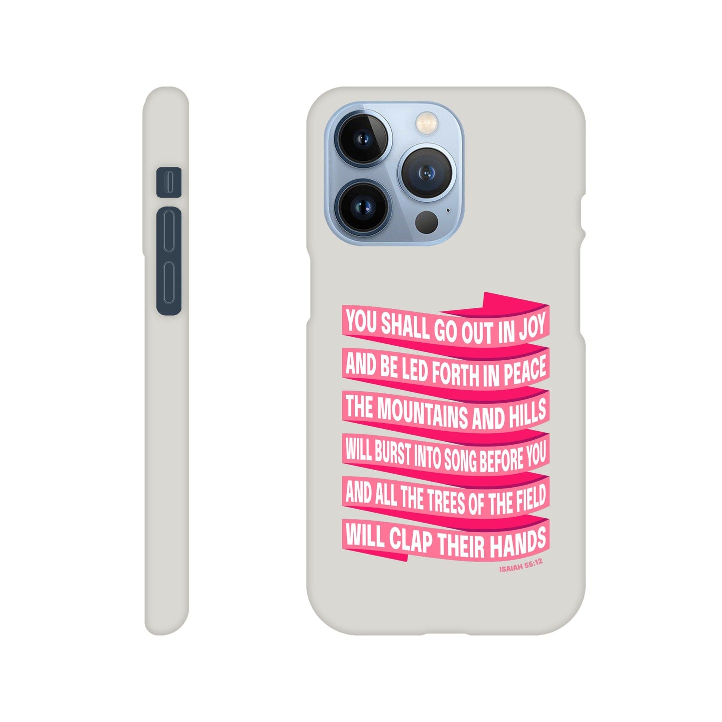 Isaiah 55 phone case. You will go out in joy and be led forth in peace. - The Christian Poster Company