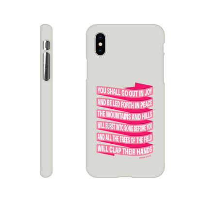 Isaiah 55 phone case. You will go out in joy and be led forth in peace. - The Christian Poster Company