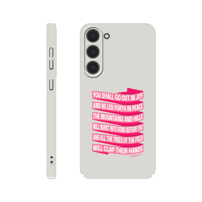 Isaiah 55 phone case. You will go out in joy and be led forth in peace. - The Christian Poster Company