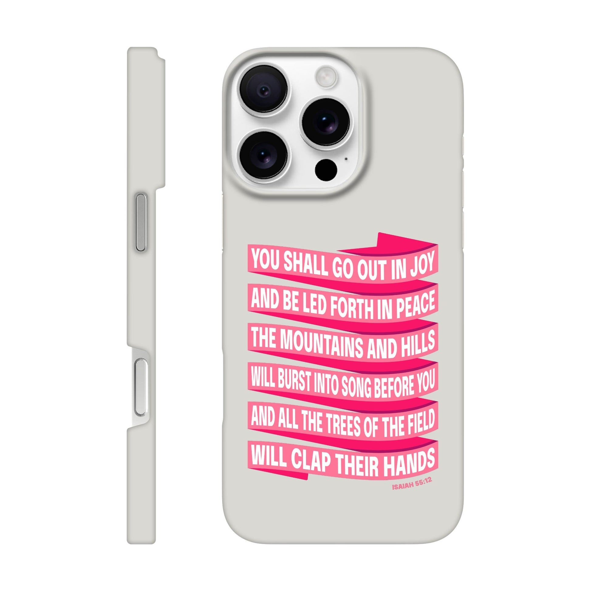 Isaiah 55 phone case. You will go out in joy and be led forth in peace. - The Christian Poster Company