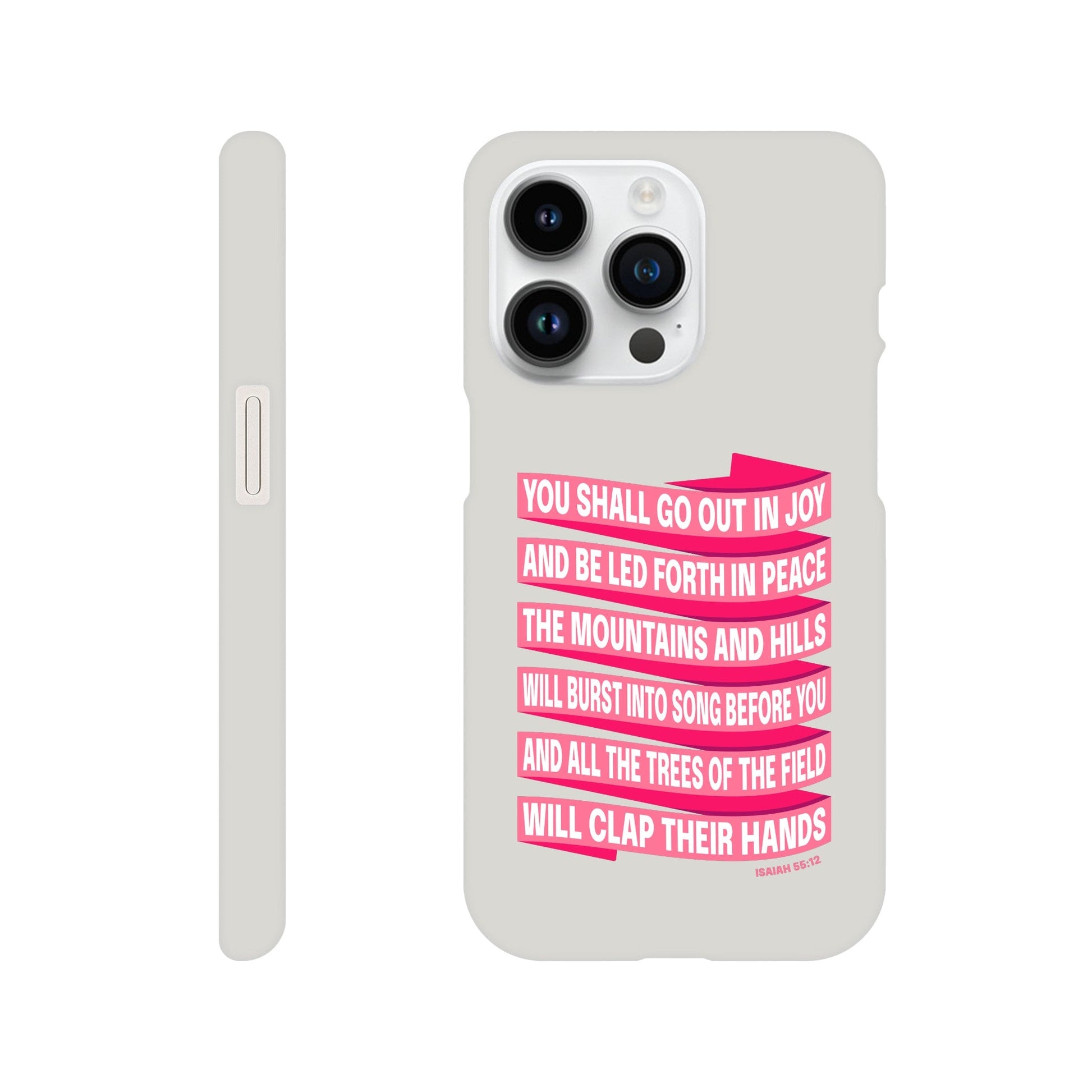 Isaiah 55 phone case. You will go out in joy and be led forth in peace. - The Christian Poster Company