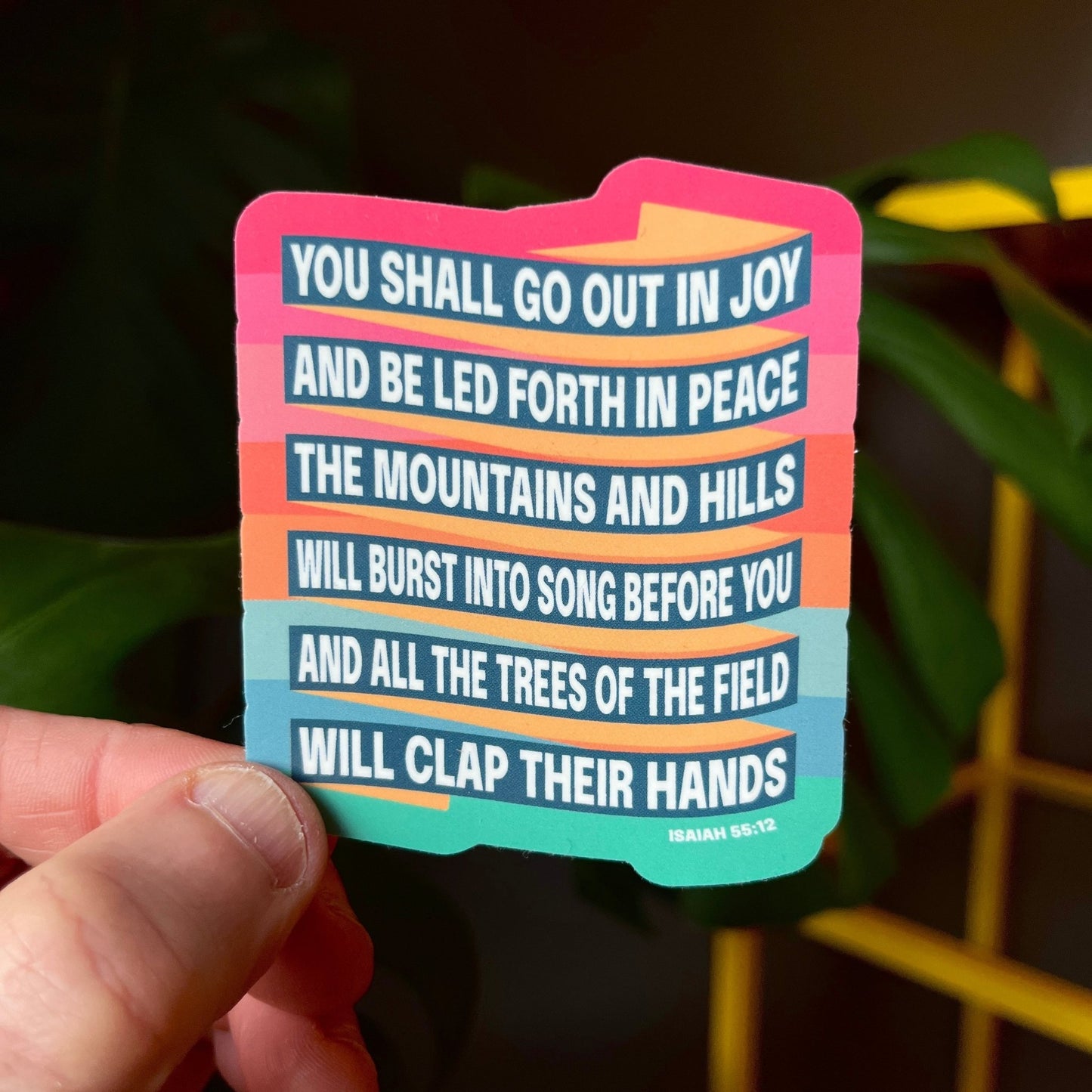 Isaiah 55 sticker. You shall go out in joy. - The Christian Poster Company