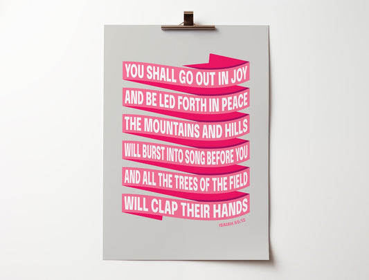 Isaiah 55 verse 12 poster. You shall go out in joy (end of line) - The Christian Poster Company