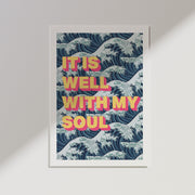 Poster featuring bold text 'IT IS WELL WITH MY SOUL' over a wave pattern, suitable for spiritual wall art.