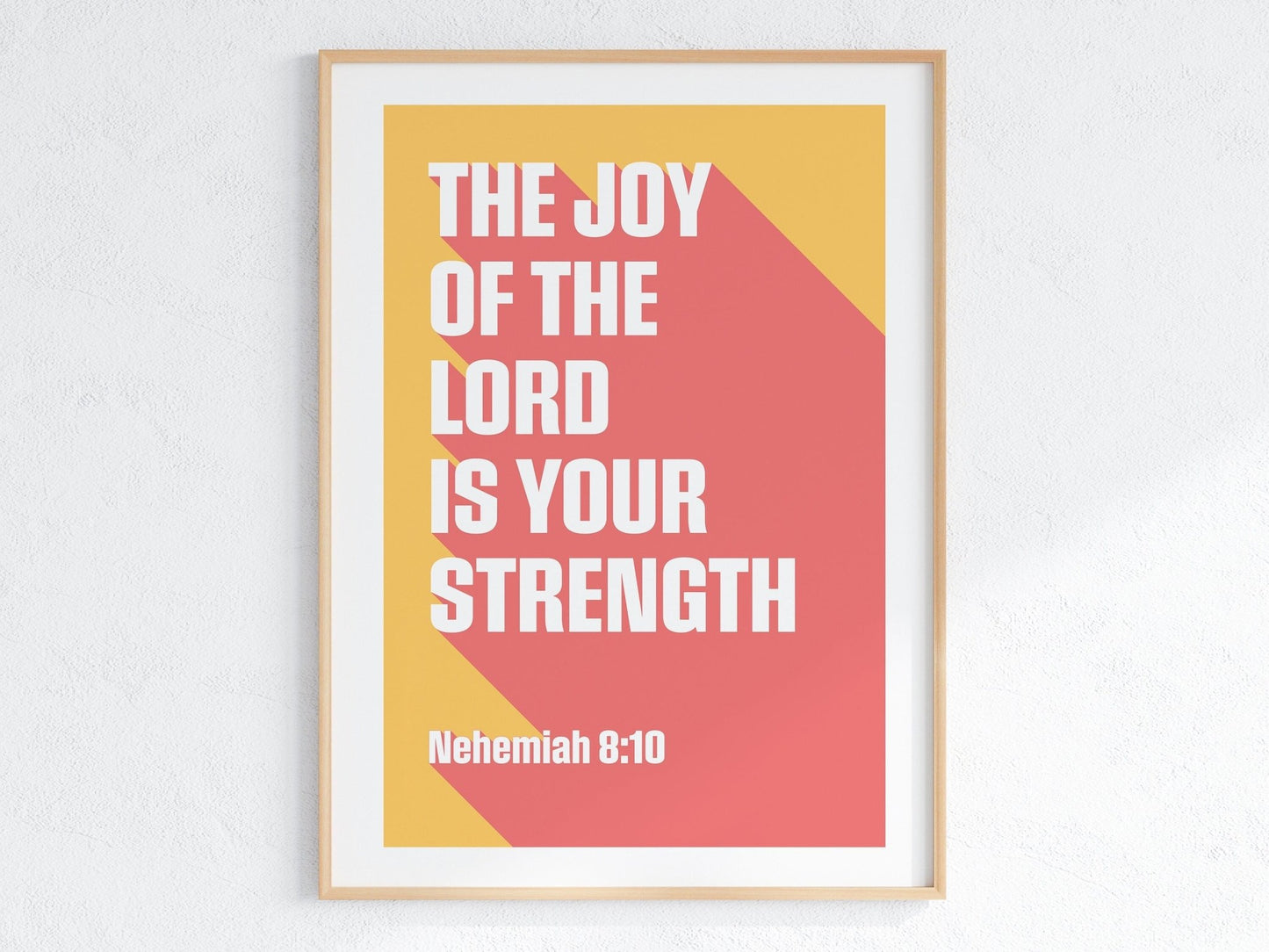 Nehemiah 8 verse 10 poster, The joy of the Lord is your strength Christian wall art, bible verse art, for homes, for churches, for gifts - The Christian Poster Company