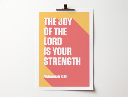 Nehemiah 8 verse 10 poster, The joy of the Lord is your strength Christian wall art, bible verse art, for homes, for churches, for gifts - The Christian Poster Company