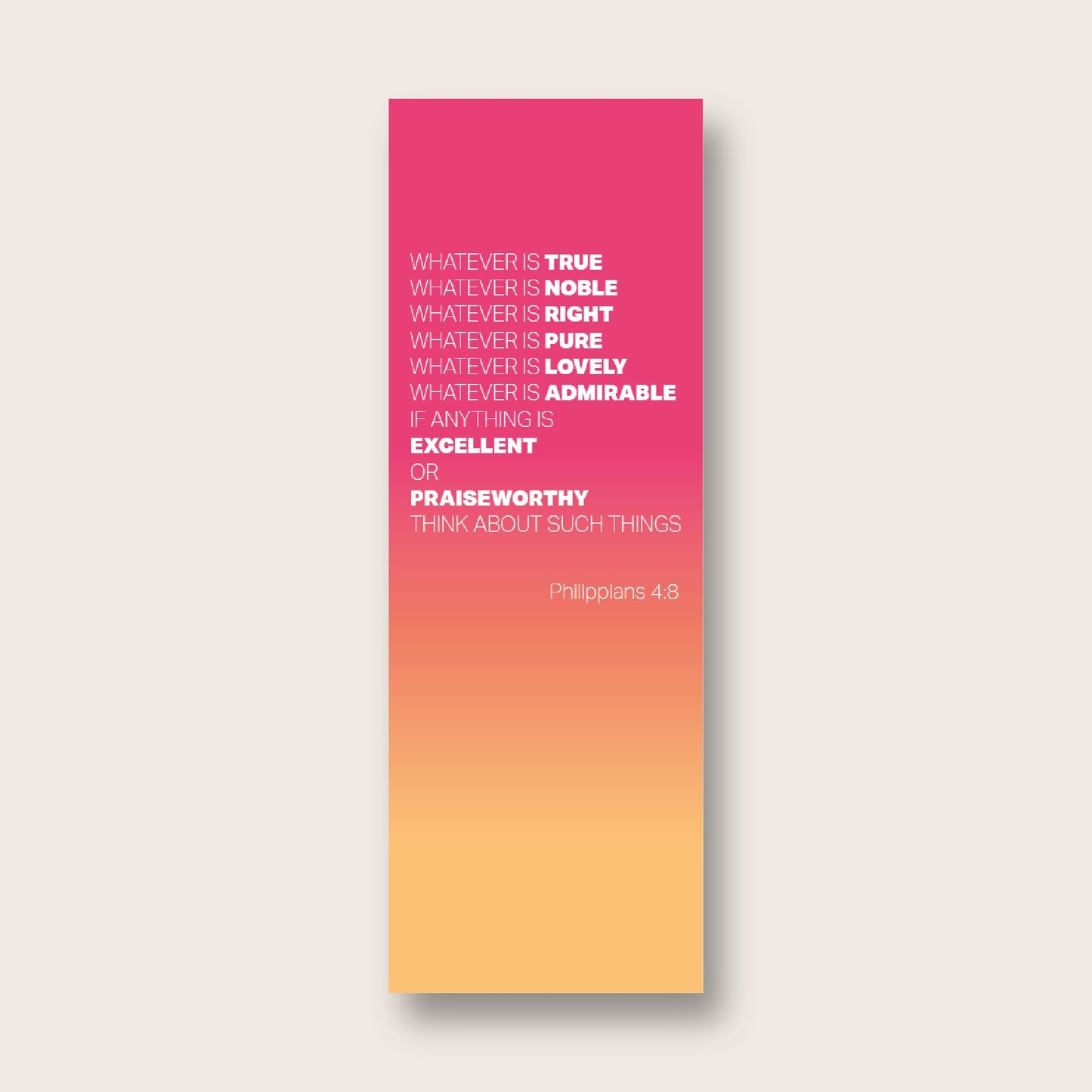Pack of 30 Christian bookmarks. One design. 'Whatever is...' Philippians 4 - The Christian Poster Company