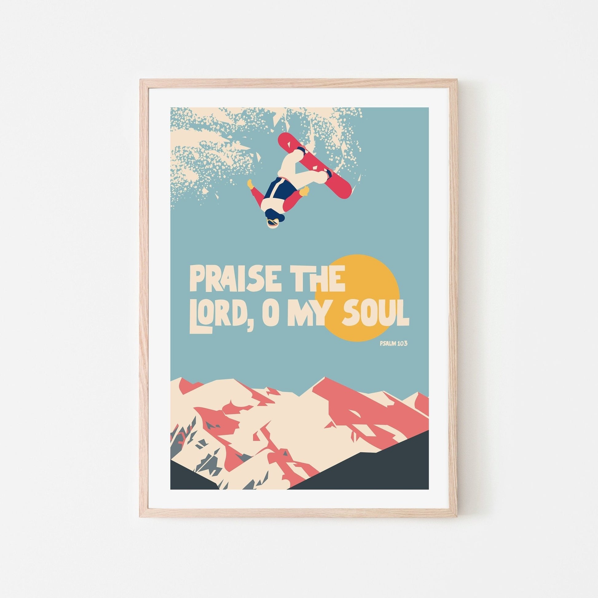 Praise the Lord, O my soul, Psalm 103 Christian poster, bible verse print, Chrisitan wall decor, snowboarding art - The Christian Poster Company