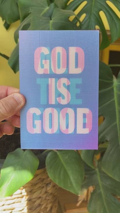 God is good, all the time. 3D flip print