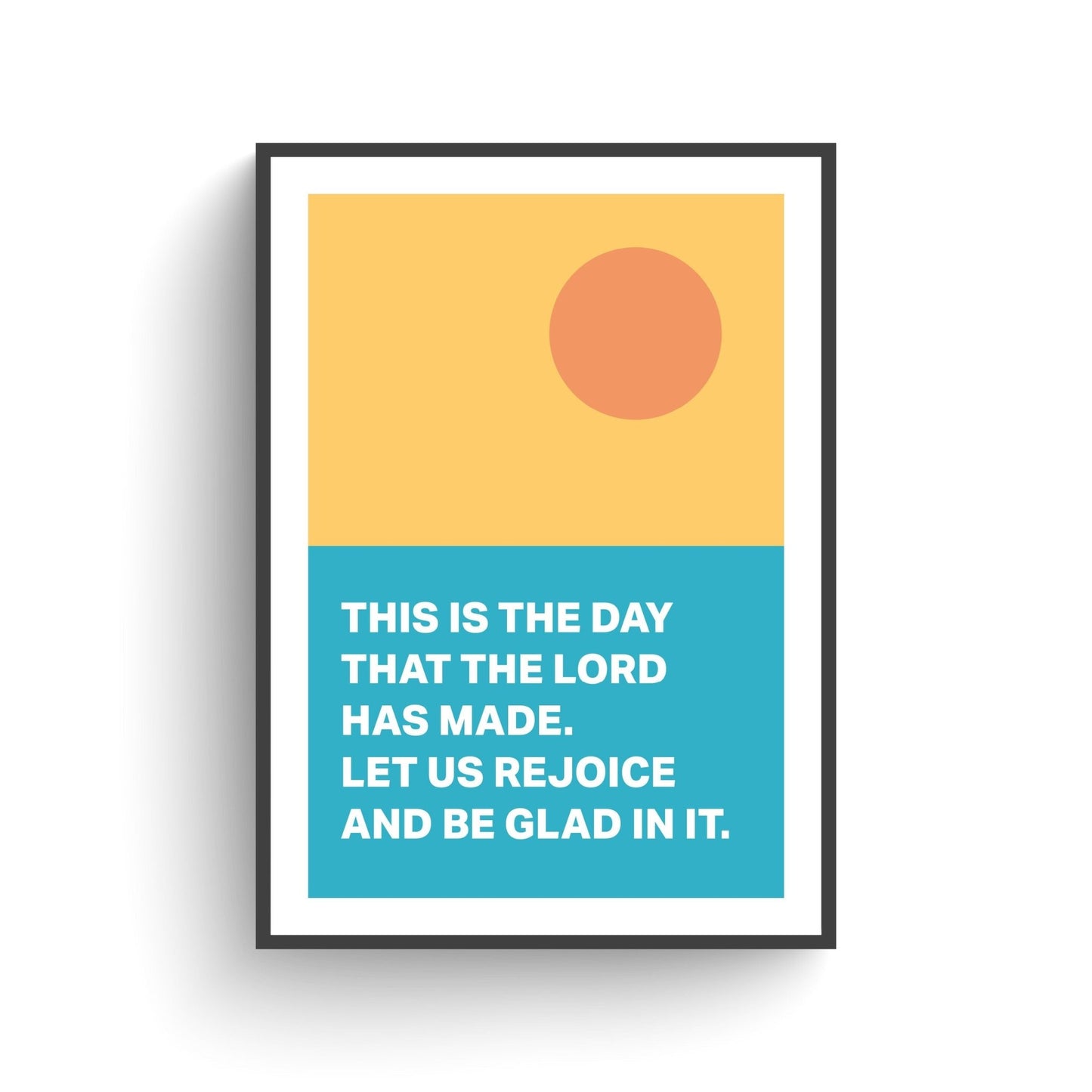 Psalm 118 poster. This is the day that the Lord has made. - The Christian Poster Company