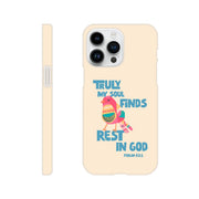 Psalm 62:1 phone case. Truly my soul finds rest in God - The Christian Poster Company