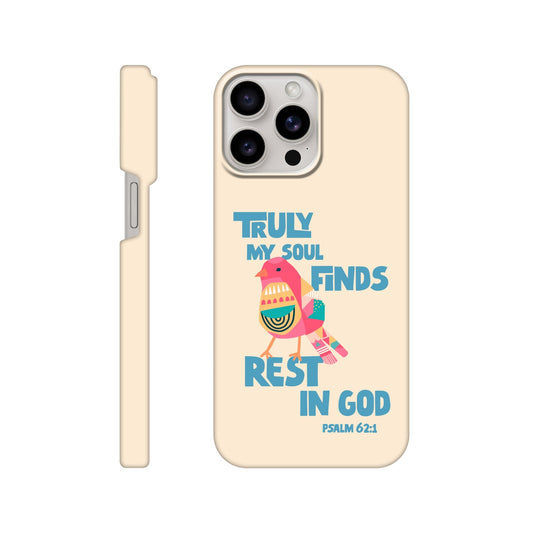 Psalm 62:1 phone case. Truly my soul finds rest in God - The Christian Poster Company