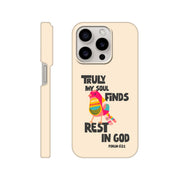 Psalm 62:1 phone case. Truly my soul finds rest in God - The Christian Poster Company