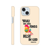 Psalm 62:1 phone case. Truly my soul finds rest in God - The Christian Poster Company