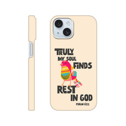 Psalm 62:1 phone case. Truly my soul finds rest in God - The Christian Poster Company