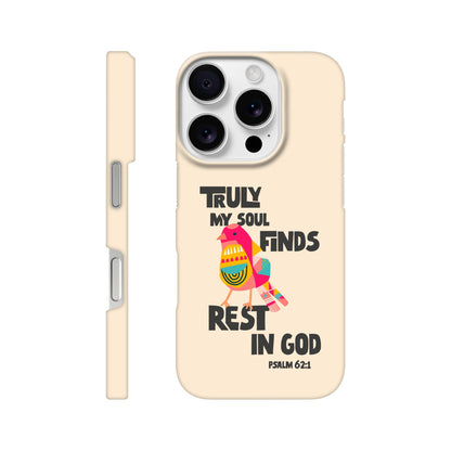 Psalm 62:1 phone case. Truly my soul finds rest in God - The Christian Poster Company