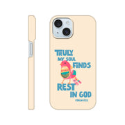 Psalm 62:1 phone case. Truly my soul finds rest in God - The Christian Poster Company