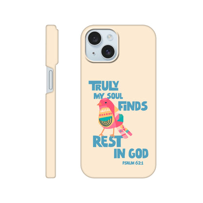 Psalm 62:1 phone case. Truly my soul finds rest in God - The Christian Poster Company