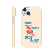Psalm 62:1 phone case. Truly my soul finds rest in God - The Christian Poster Company