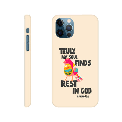 Psalm 62:1 phone case. Truly my soul finds rest in God - The Christian Poster Company