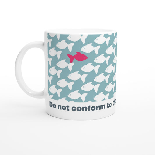 Romans 12 verse 2 mug. Do not conform to the pattern of this world. - The Christian Poster Company