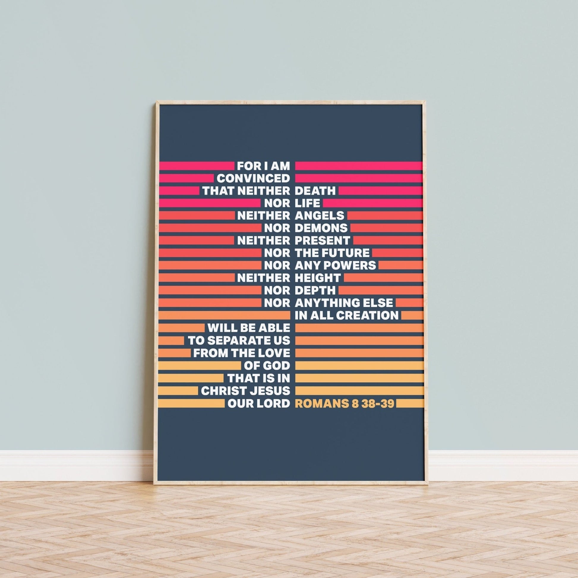 Romans 8 v 38 - 39 poster. Modern Christian wall art. - The Christian Poster Company
