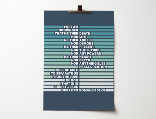 Romans 8 v 38 - 39 poster. Modern Christian wall art. - The Christian Poster Company