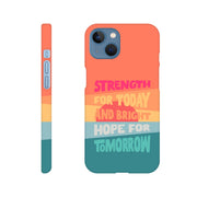 Strength for today phone case. - The Christian Poster Company